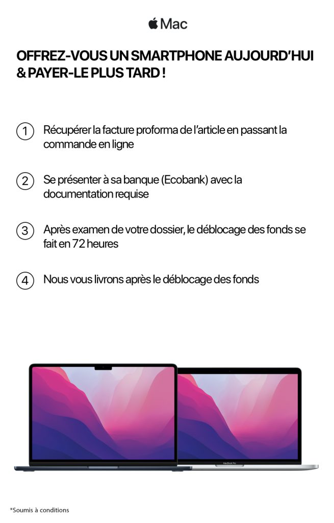 1- Récupérer la facture proforma de l’article en passant la commande en ligne.
2- Se présenter à sa banque (Ecobank) avec la documentation requise.
4- Après examen de votre dossier, le déblocage des fonds se fait en 72 heures.
5- Nous vous livrons après le déblocage des fonds.